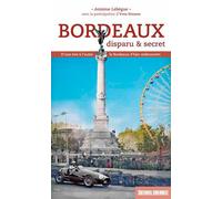 Bordeaux Disparu Et Secret