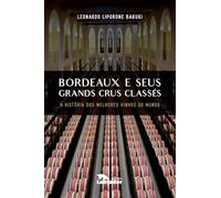 Bordeaux e Seus Grands Crus Classes