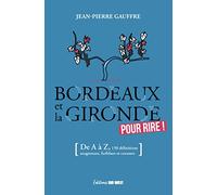 BORDEAUX ET LA GIRONDE