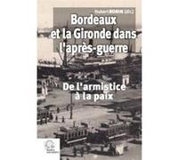 Bordeaux et la Gironde dans l'après-guerre LES INDES SAVANTES (Auteur)