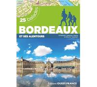 Bordeaux et ses alentours - 25 balades