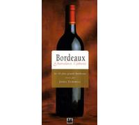 Bordeaux : Grandeur nature, les 90 plus grands bordeaux