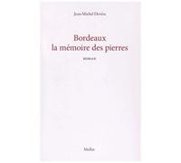 Bordeaux, La Mémoire Des Pierres