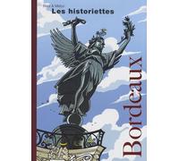 Bordeaux: Les historiettes