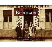 Bordeaux - Les Petits Mémoire en Images - Jacques Clémens - Nouvelles Editions Sutton - relié - Beau livre