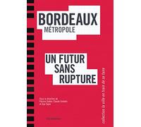 Bordeaux métropole: Un futur sans rupture