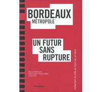 Bordeaux Métropole - Un Futur Sans Rupture
