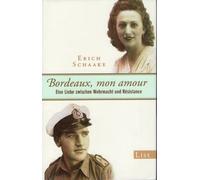 Bordeaux, mon amour: Eine Liebe zwischen Wehrmacht und Résistance