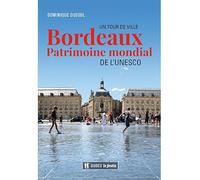 Bordeaux, patrimoine mondial de l'Unesco