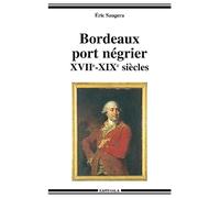 Bordeaux : Port négrier - XVIIe-XIXe siècles
