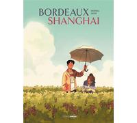 Bordeaux/Shanghai - histoire complète - Mark Eacersall - Bamboo Eds - cartonné - Bande dessinée