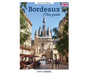 Bordeaux, the guide - Collectif - Sud-Ouest - broché - Guide