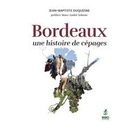 Bordeaux, une histoire de cepages