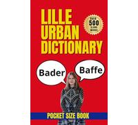 Bordeaux Urban Dictionary: 500 Essential Slang Words to Understand Modern Spoken French