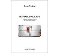 Bordel balkans - Jeton Neziraj - L'espace D'un Instant - broché - Théâtre