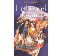 Bordel des mers : Le Singulier destin des exilées du "Lady Julian"