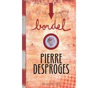 BORDEL N13 PIERRE DESPROGES