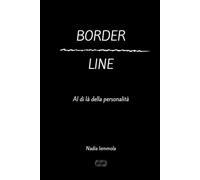 Bordeline. Al di là della personalità: Un racconto senza salvezza.