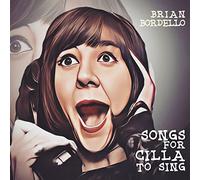 Bordello, Brian - Songs for Cilla to Sing