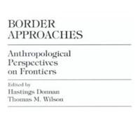 Border Approaches by Thomas M. Wilson Hastings Donnan - Thomas M Wilson (Auteur)