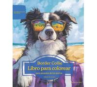 Border Collie: Libro para colorear para amantes de los perros - Edición de verano