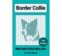 Border Collie Word Search Puzzle Book: 100 Genius Herding Dog Word Puzzles - Perfect Gift for Dog Lovers, Agility Fans, and Puzzle Enthusiasts