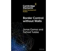 Border Control without Walls Managing Migration with Foreign Aid - Jonas Gamso - Cambridge University Press - ebook (ePub) - Livre