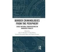 Border Criminologies From The Periphery
