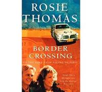 Border Crossing Rosie Thomas (Auteur)
