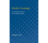 Border Crossings An Introduction to East German Prose - Thomas Fox - University of Michigan Press - ebook (ePub) - Livre
