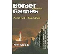 Border Games, Cornell Studies in Political Economy Peter Andreas (Auteur)