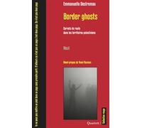 Border ghosts 2020 - Emmanuelle Destremau - Quartett - broché - Essai