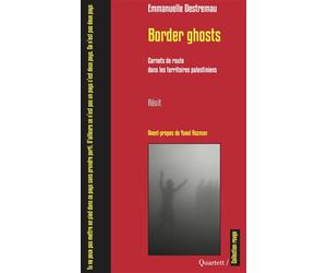 Border ghosts 2020 - Emmanuelle Destremau - Quartett - broché - Essai