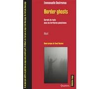 Border ghosts Emmanuelle Destremau (Auteur)