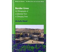 Border Lives: An Ethnography Of A Lebanese Town In Changing Times