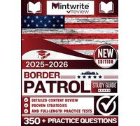 Border Patrol Study Guide 2025-2026: Detailed Content Review, Proven Strategies, And Full-Length Practice Tests
