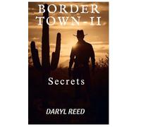 Border Town: Secrets