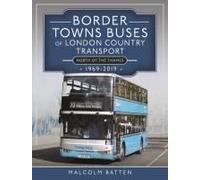 Border Towns Buses Of London Country Transport (North Of The Thames) 1969-2019