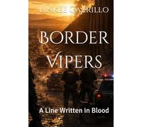 Border Vipers: A Line Written in Blood