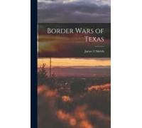 Border Wars Of Texas