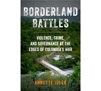 Borderland Battles - Idler Annette Lecturer in International Relations and Director of the Changing Character of War Programme Lecturer in International R Idler Annette Lecturer in International Relat
