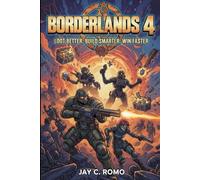 Borderlands 4 Game Guide: Loot Better, Build Smarter, Win Faster.