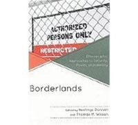 Borderlands: Ethnographic Approaches to Security, Power, and Identity