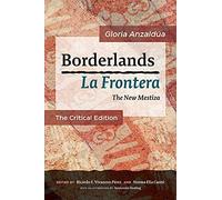 Borderlands / La Frontera: The Critical Edition
