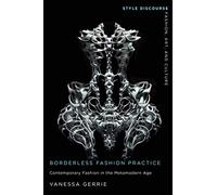Borderless Fashion Practice: Contemporary Fashion in the Metamodern Age