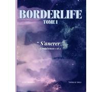 Borderlife - Tome 1: S'ancrer
