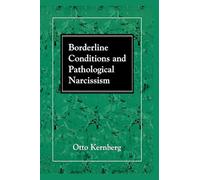 Borderline Conditions and Pathological Narcissism