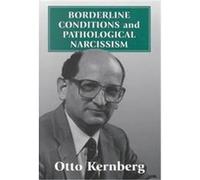 Borderline Conditions and Pathological Narcissism, Master Work Series Otto F. Kernberg (Auteur)