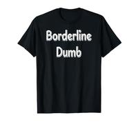 Borderline Dumb T-Shirt Graphique avec Valeur