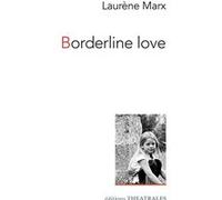 Borderline love Laurène Marx (Auteur)